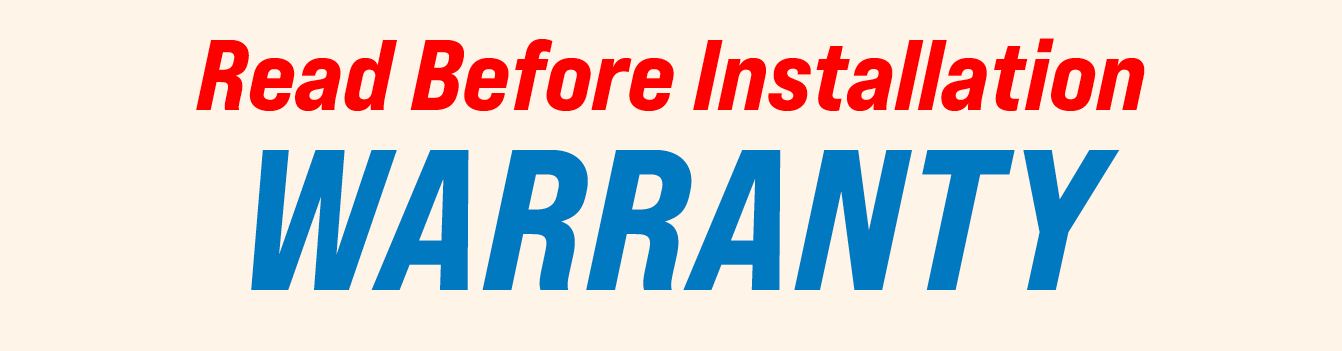 Read Before Installation warranty