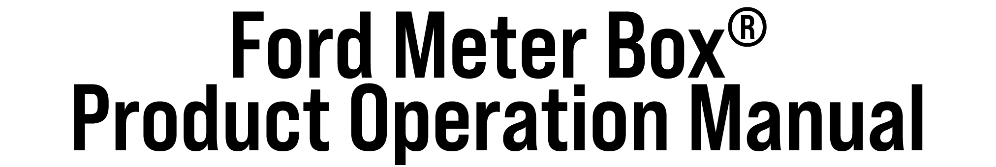 Ford Meter Box® Product Operation Manual