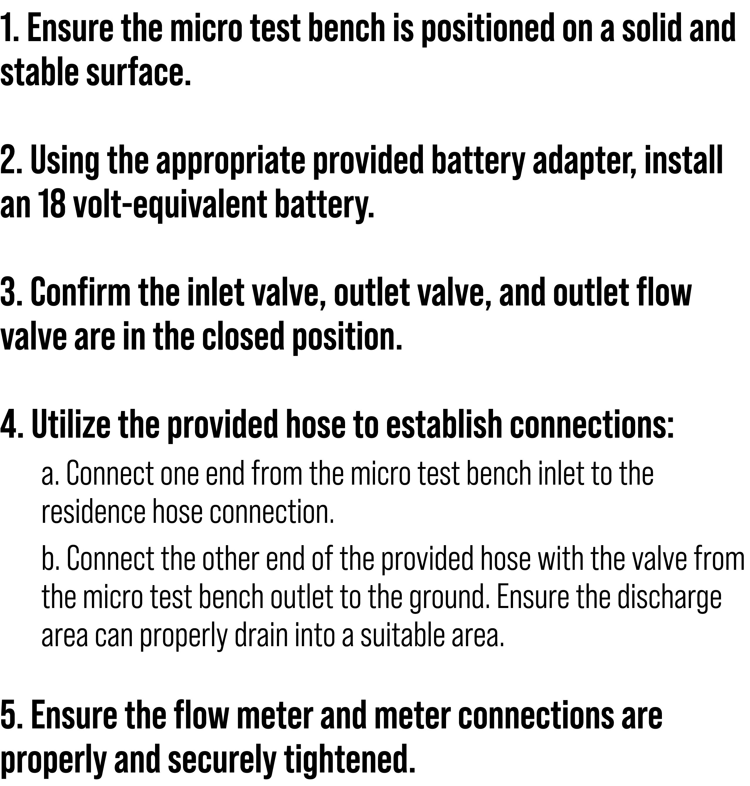 1. Ensure the micro test bench is positioned on a solid and stable surface. 2. Using the appropriate provided battery...