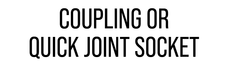 Coupling or Quick Joint Socket