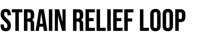 STRAIN RELIEF LOOP
