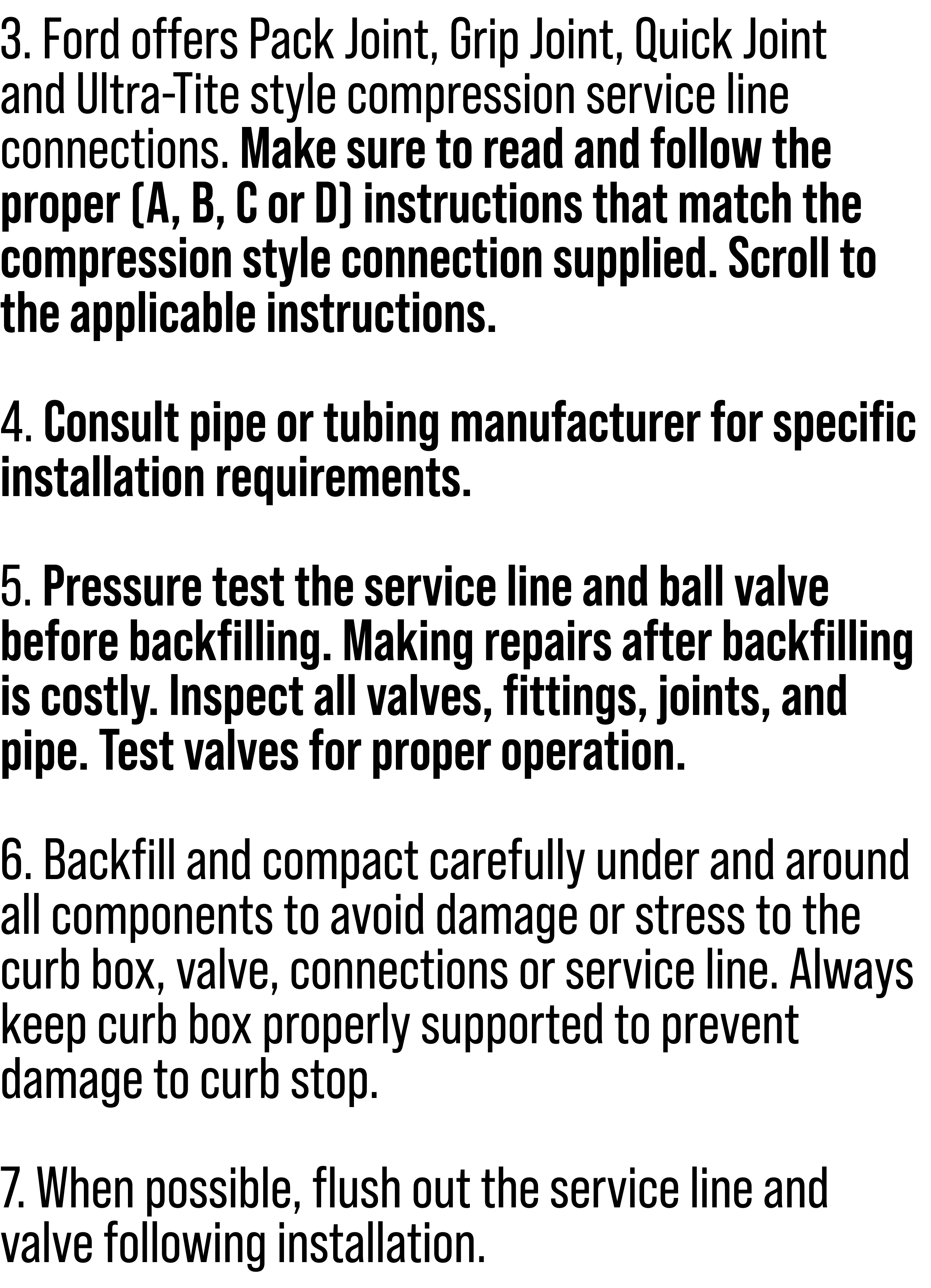 3. Ford offers Pack Joint, Grip Joint, Quick Joint and Ultra-Tite style compression service line connections. Make su...