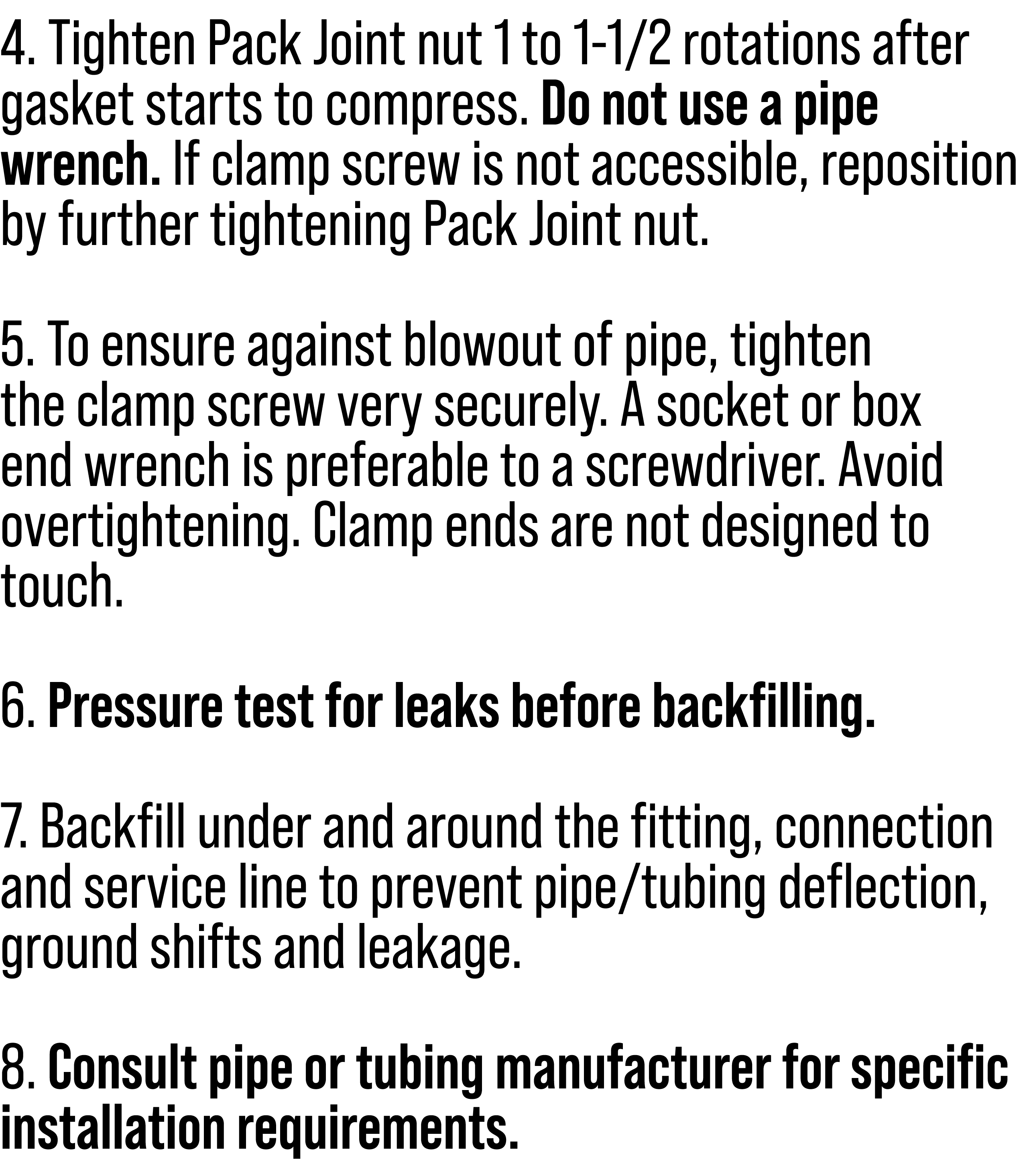 4. Tighten Pack Joint nut 1 to 1-1/2 rotations after gasket starts to compress. Do not use a pipe wrench. If clamp sc...