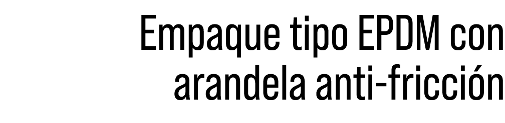 Empaque tipo EPDM con arandela anti-fricci n