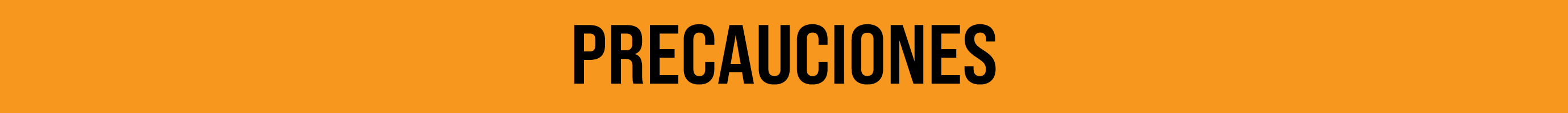 PRECAUCIONES