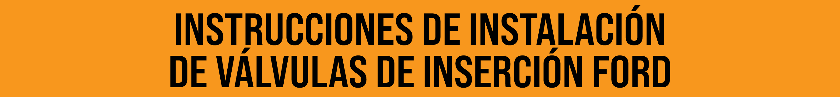 INSTRUCCIONES DE INSTALACI N DE V LVULAS DE INSERCI N FORD