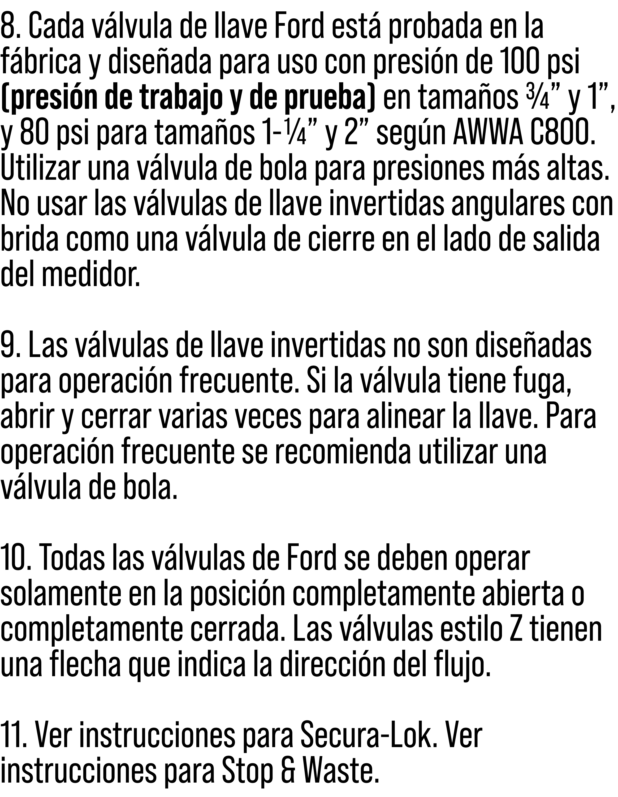 8. Cada v lvula de llave Ford est probada en la f brica y dise ada para uso con presi n de 100 psi (presi n de traba...
