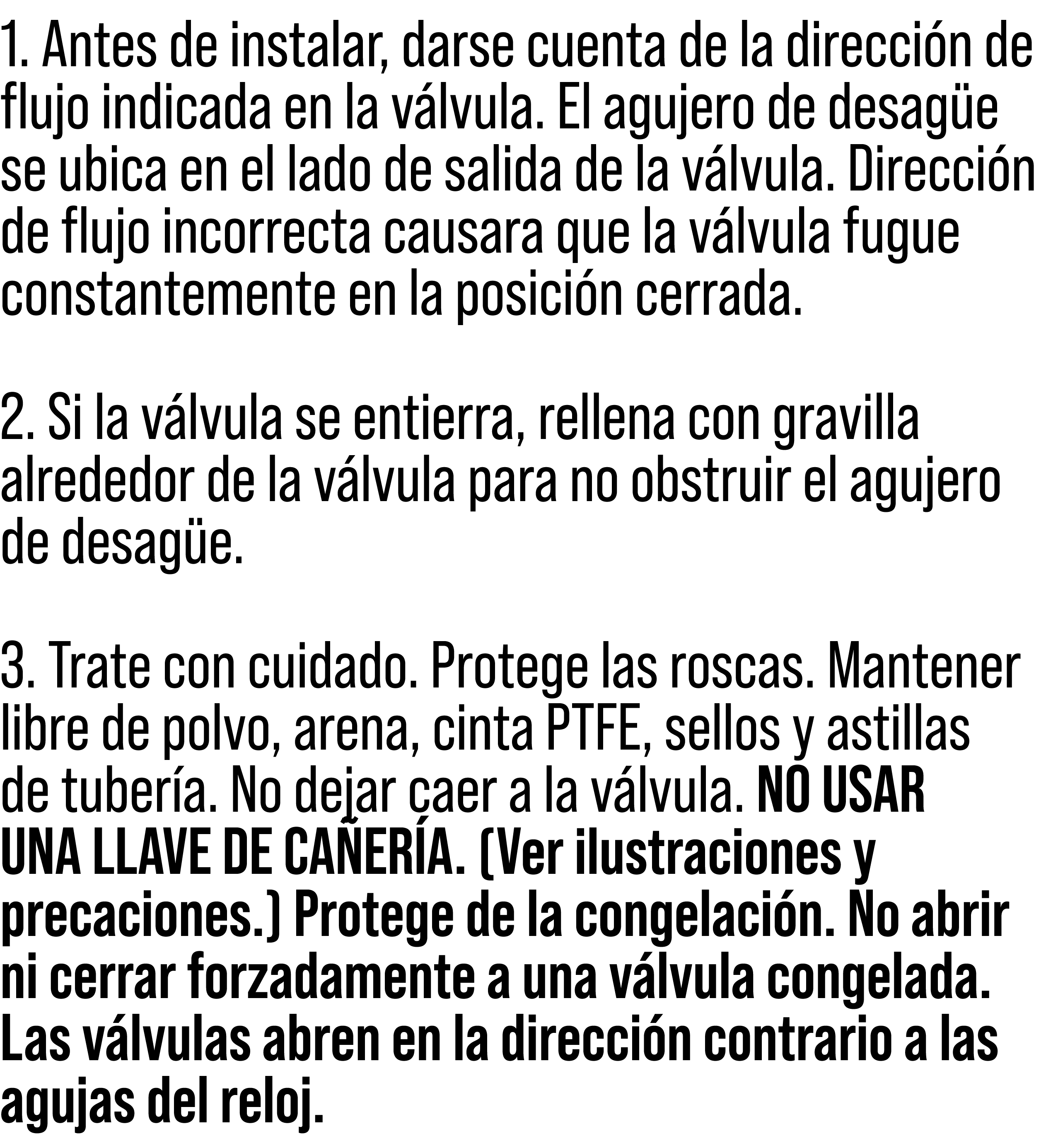 1. Antes de instalar, darse cuenta de la direcci n de flujo indicada en la v lvula. El agujero de desag e se ubica en...