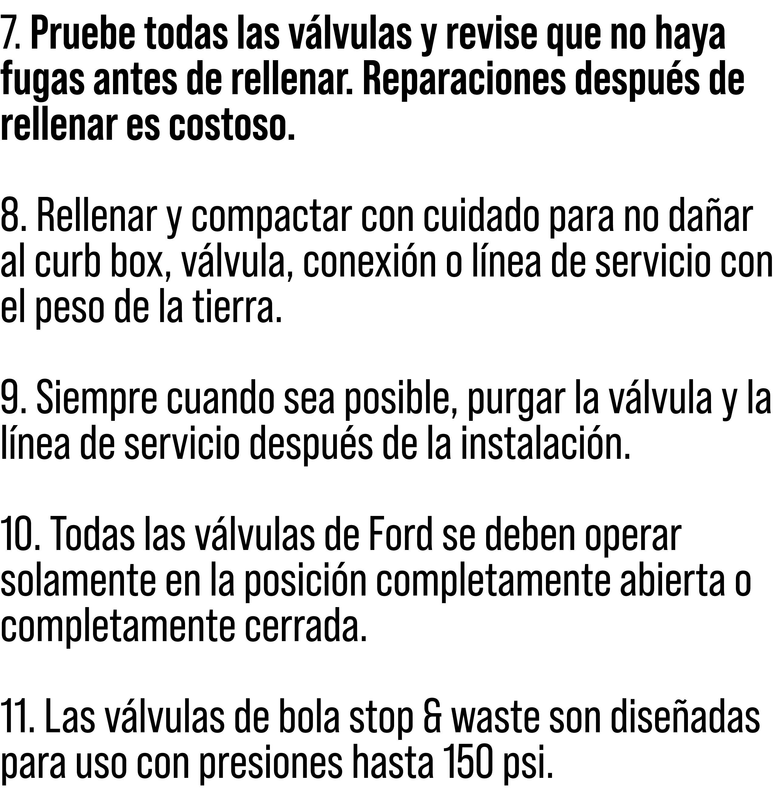 7. Pruebe todas las v lvulas y revise que no haya fugas antes de rellenar. Reparaciones despu s de rellenar es costos...