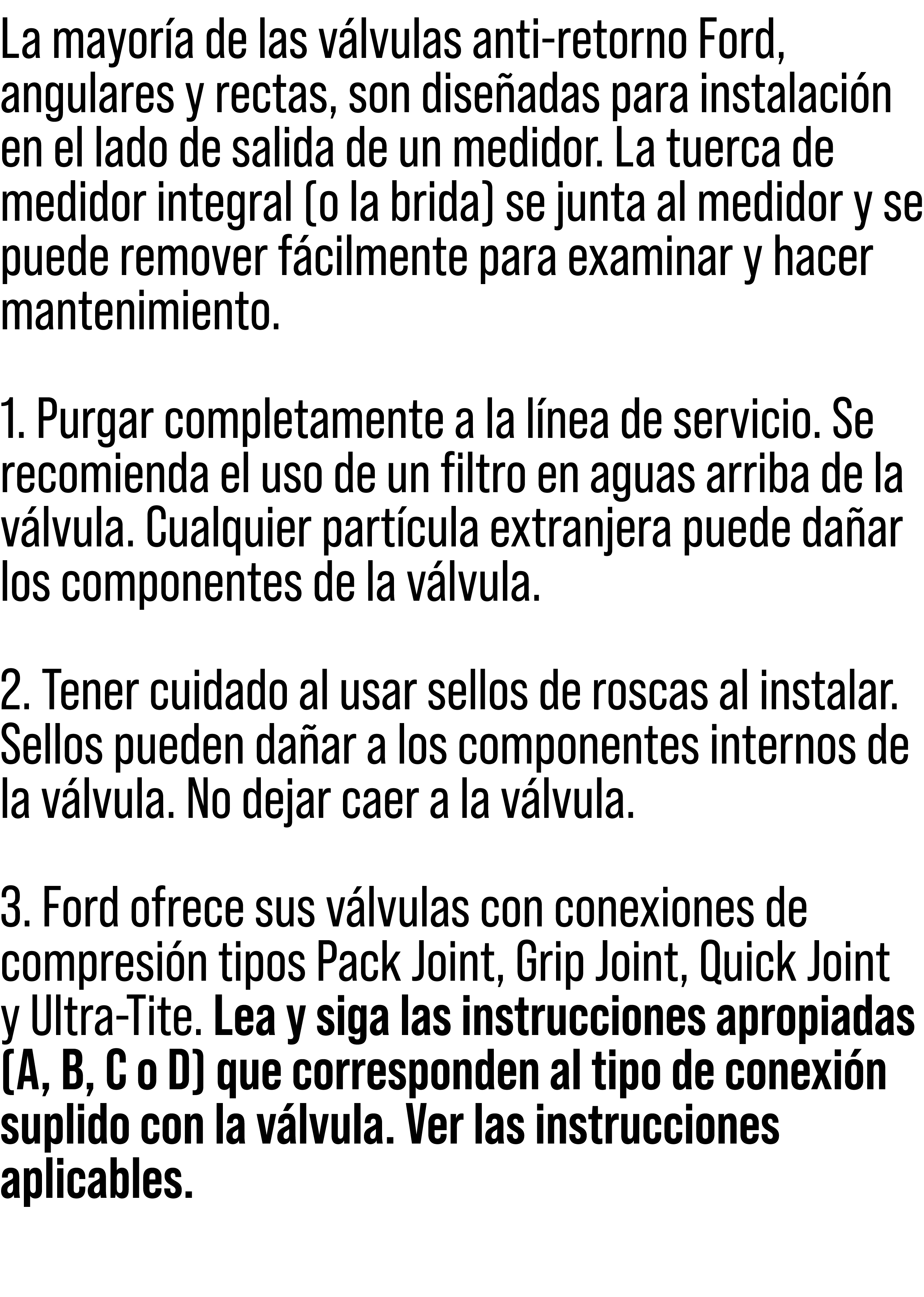 La mayor a de las v lvulas anti-retorno Ford, angulares y rectas, son dise adas para instalaci n en el lado de salida...