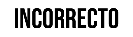 INCORRECTO