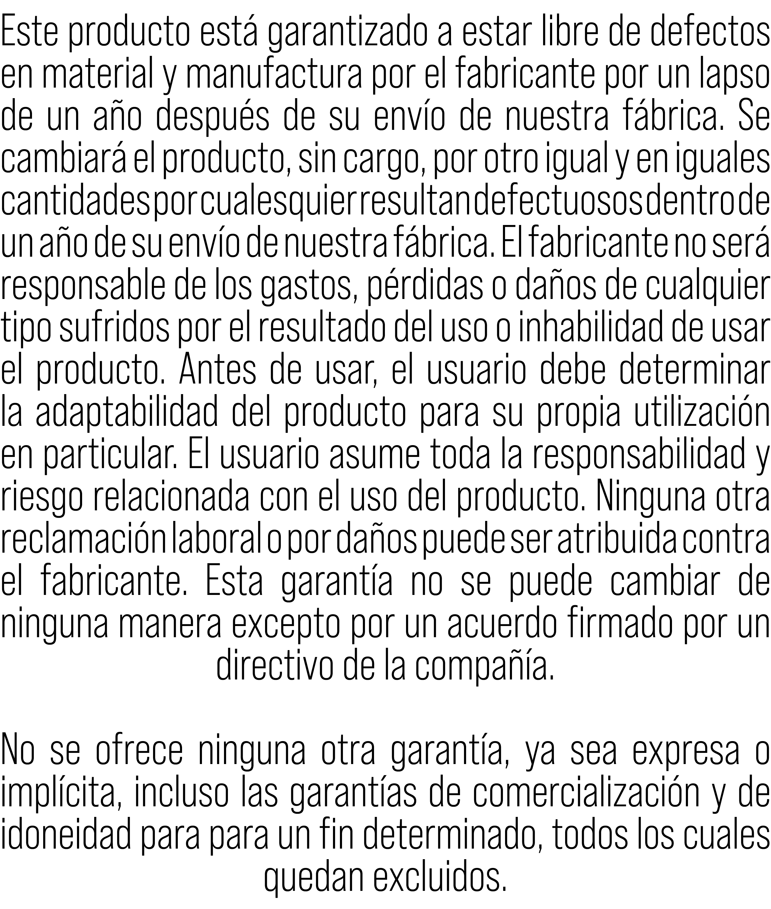 Este producto est garantizado a estar libre de defectos en material y manufactura por el fabricante por un lapso de ...