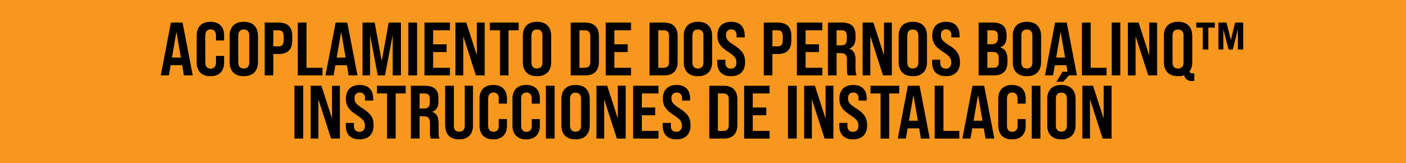 ACOPLAMIENTO DE DOS PERNOS BOALINQ™ INSTRUCCIONES DE INSTALACI N